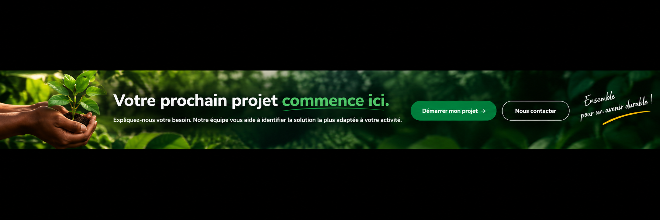 Votre prochain projet commence ici.